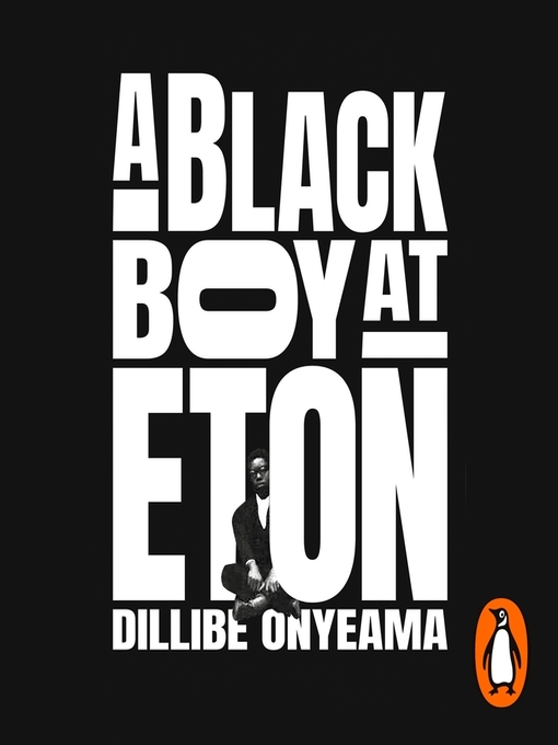 Title details for A Black Boy at Eton by Dillibe Onyeama - Wait list